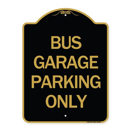 Signmission Designer Series Sign Bus Garage Parking Only, Black & Gold Aluminum Sign, 18" x 24", BG-1824-24292 A-DES-BG-1824-24292